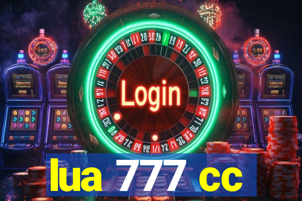 lua 777 cc